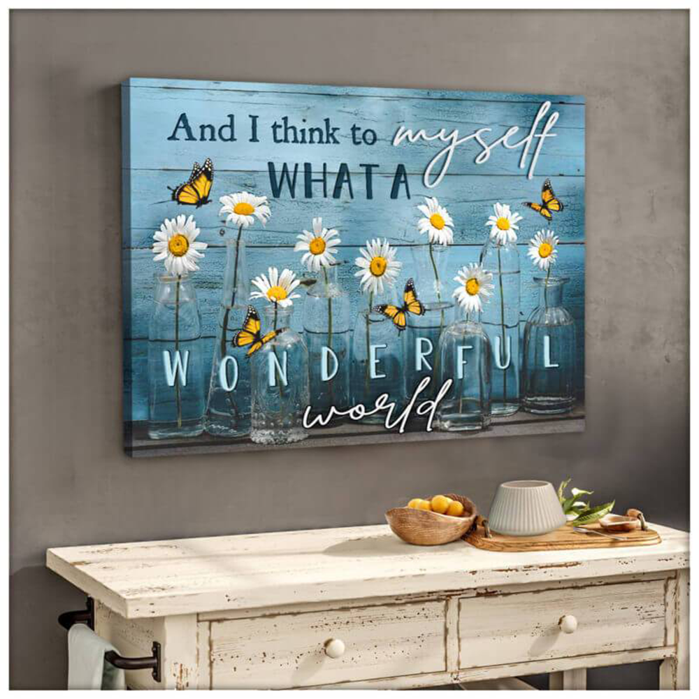 Butterfly Poster Wall Art – And I Think To Myself What A Wonderful World, Home Decor Poster