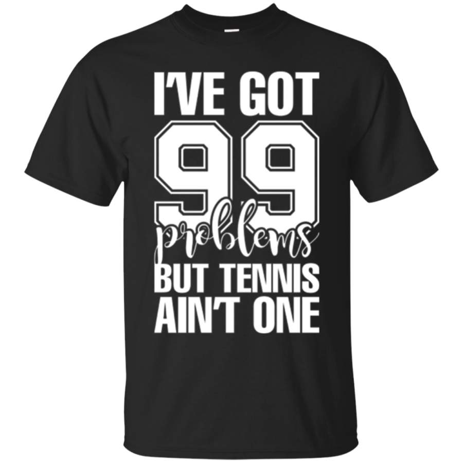 AGR Tennis Tshirt For Player Team 99 Problems!