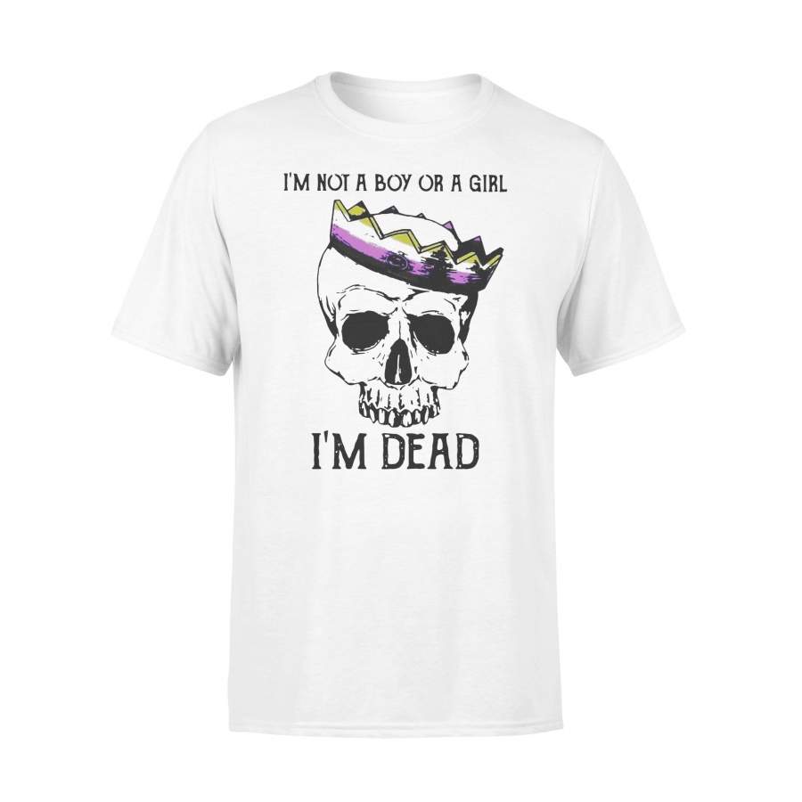 Skull Lgbt I’m Not A Boy Or A Girl I’m Dead T-shirt