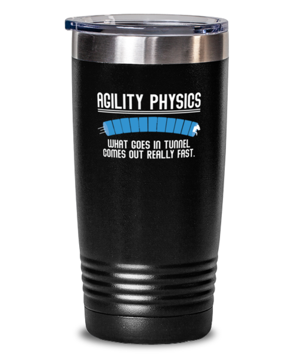 20 Oz Tumbler Stainless Steel Insulated Funny Agility Physics Dog Training Workout