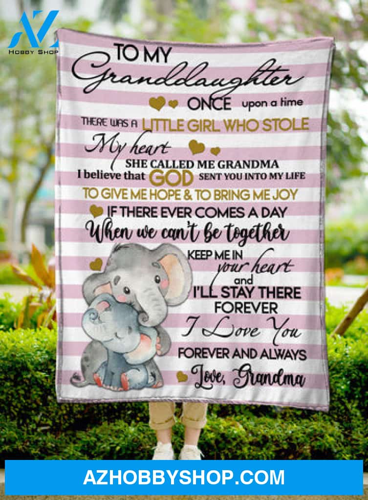 Gift For Granddaughter Blanket, Elephant To My Granddaughter I Love You Forever And Always – Love From Grandma