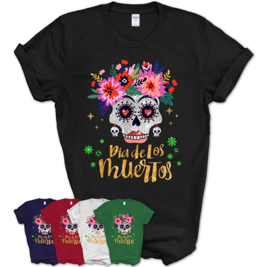 Sugar Skull Day Of The Dead Dia De Los Muertos Shirt Women T-Shirt