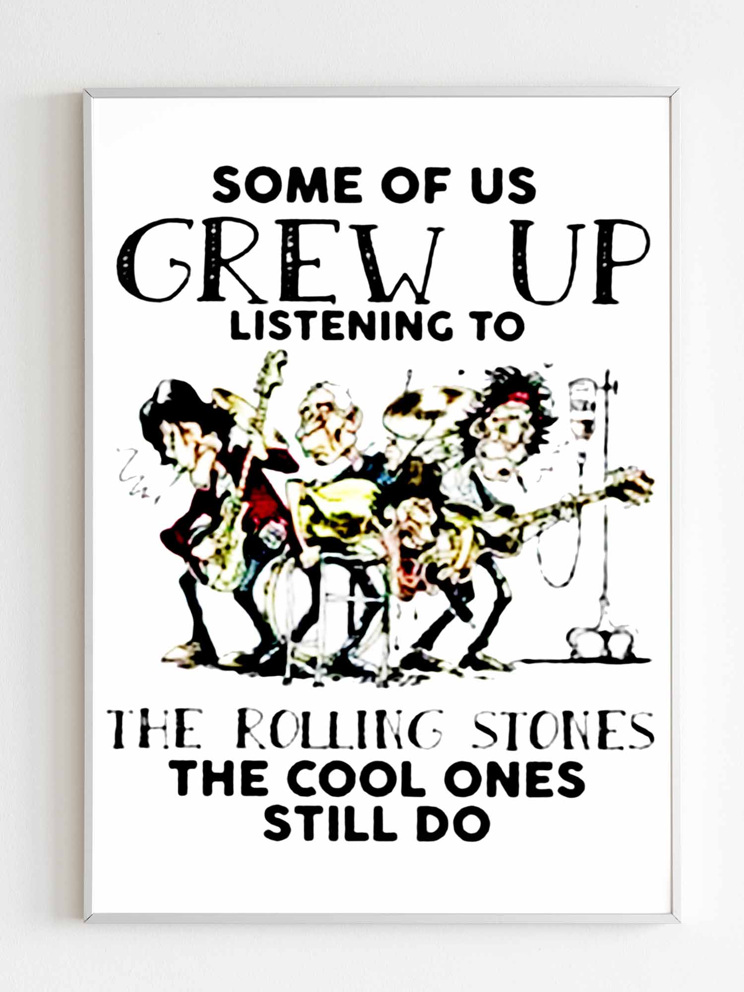 The Rolling Stones Cool Ones Still Listen To Them Poster