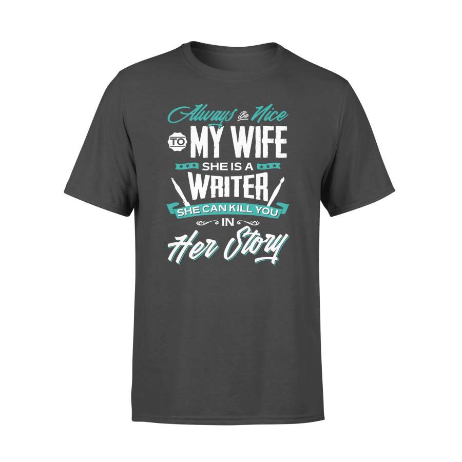 Husband Gift Be Nice My Wife Standard T-shirt