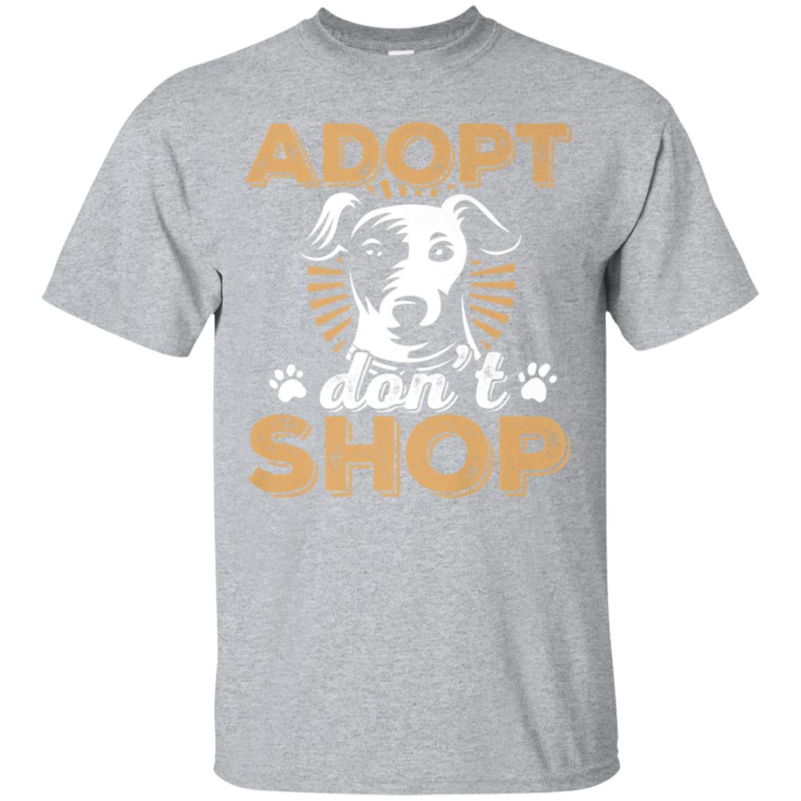 Adopt Don’t Shop Dogs and Cats Animals Rescue T-Shirt