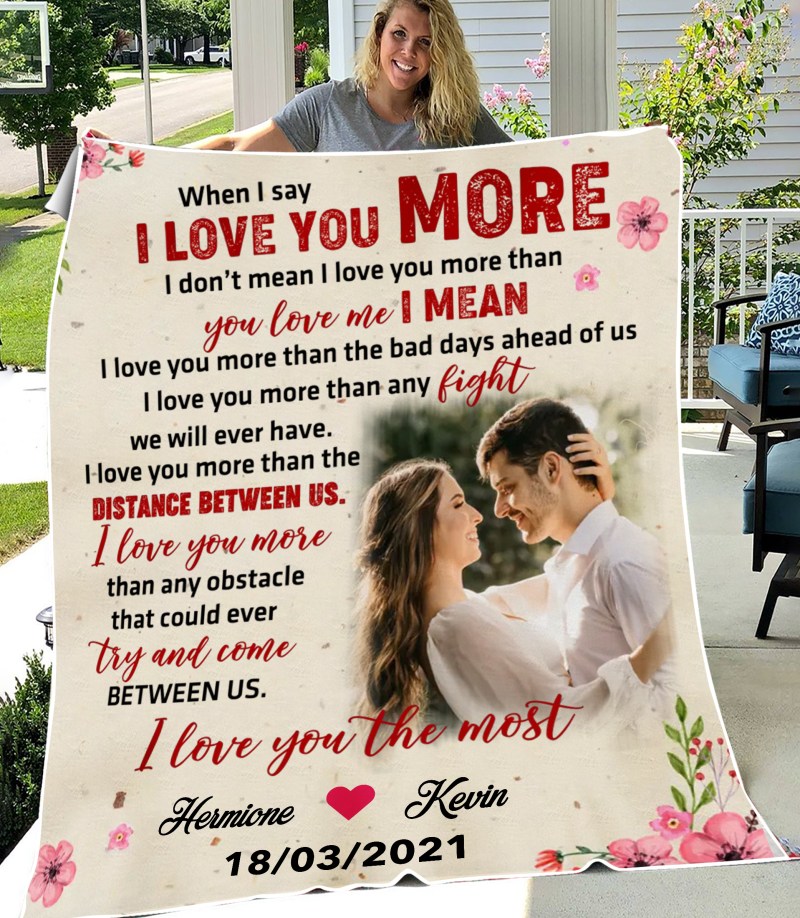 Personalized Custom Couple Single Layer Fleece Blanket, Gift Idea For Couple/ Gift To Her/ Him, When I Say I Love You More