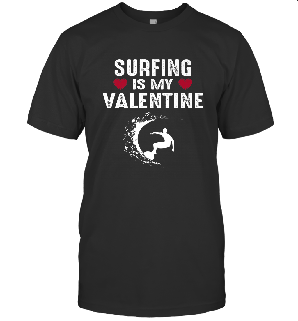 Surfing Is My Valentine Surfer Surfing Gift Men’s T-Shirt