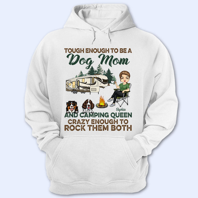 Tough Enough To Be A Dog Mom And Camping Queen – Camping Gift For Dog Lovers – Personalized Custom T Shirt