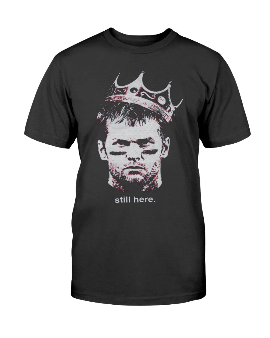 Still Here – King Tom Brady Shirt New England Patriots 2018 Afc Champions Shirt