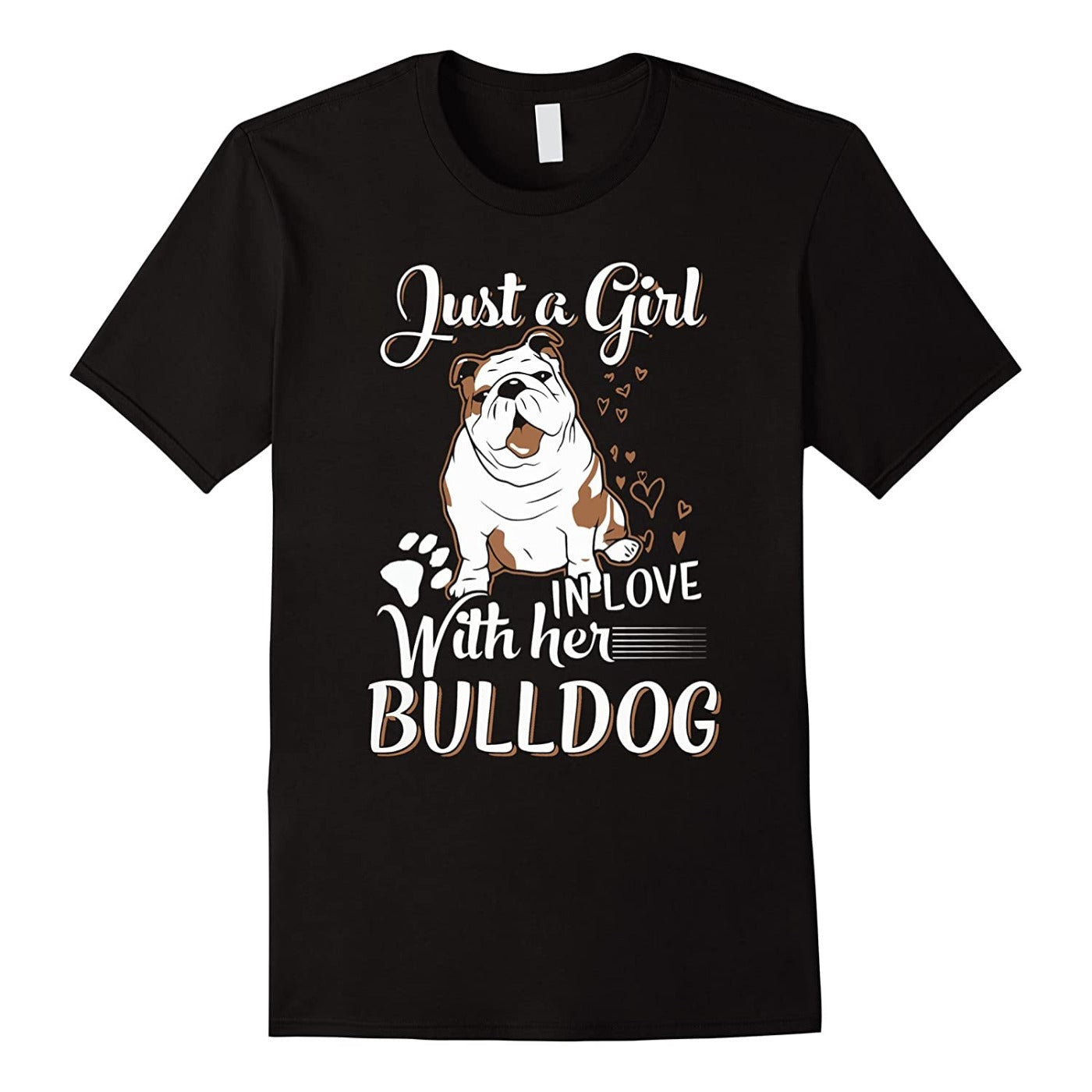 Just A Girl In Love With Her Bulldog Gift Dog Lovers T-Shirt