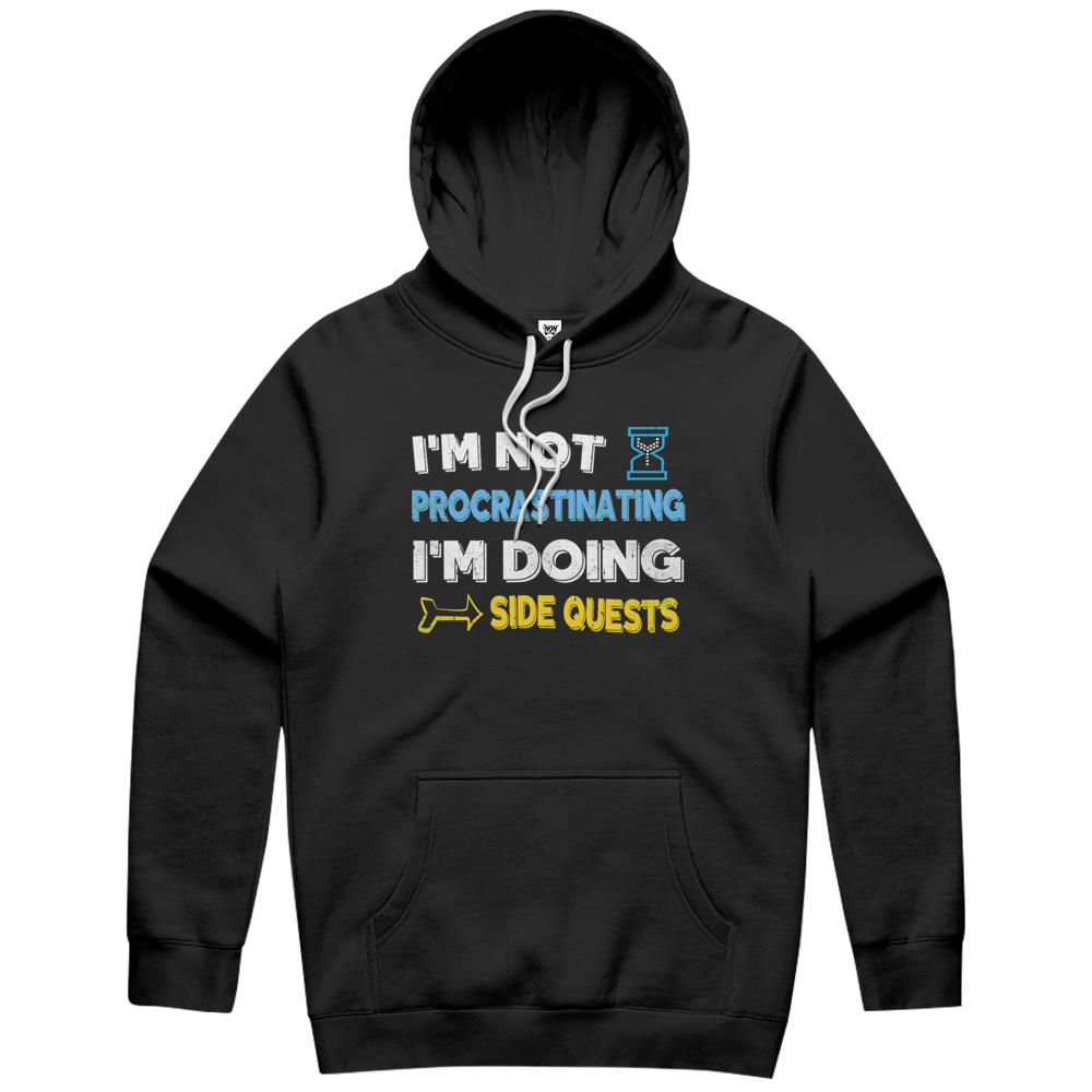 I’M Not Procrastinating. I’M Doing Side Quests Hoodie