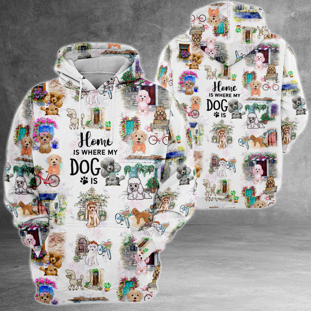 Poodle Home Is Where My Dog Is All Over Print Shirts Th93 Uond