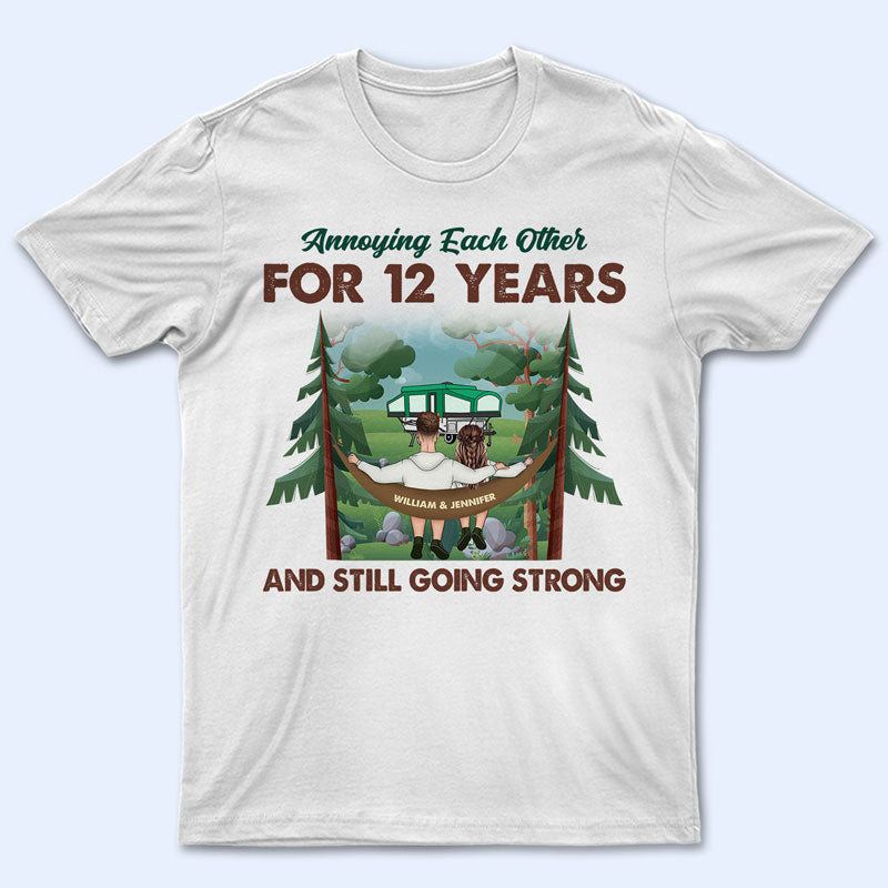 Camping Couple Annoying Each Other And Still Going – Gift For Couple – Personalized Custom T Shirt