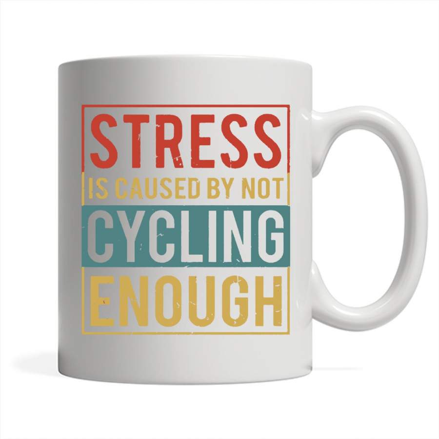 Stress Is Cause By Not Cycling Enough, Classic Vintage Retro Design – Full-Wrap Coffee White Mug