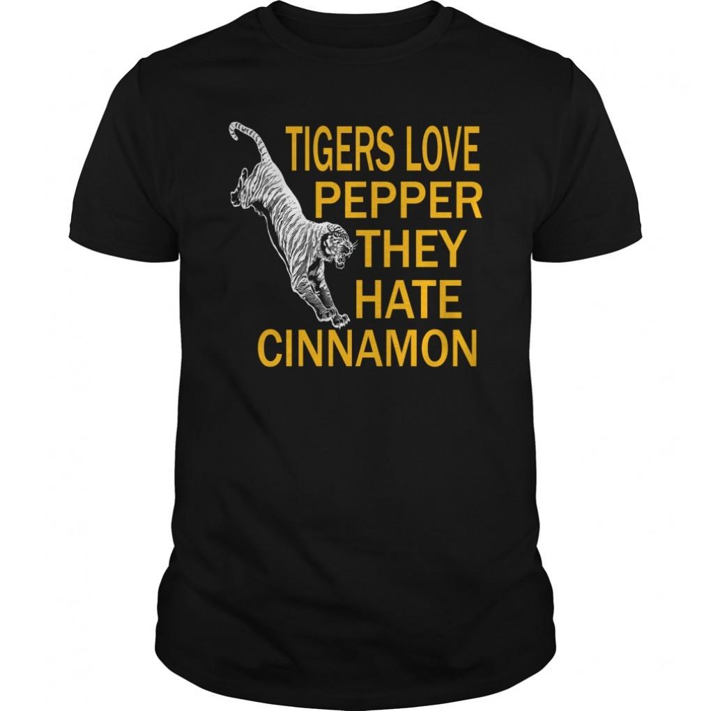 Tigers Love Pepper They Hate Cinnamon – The Hangoverguys Tee 498919963