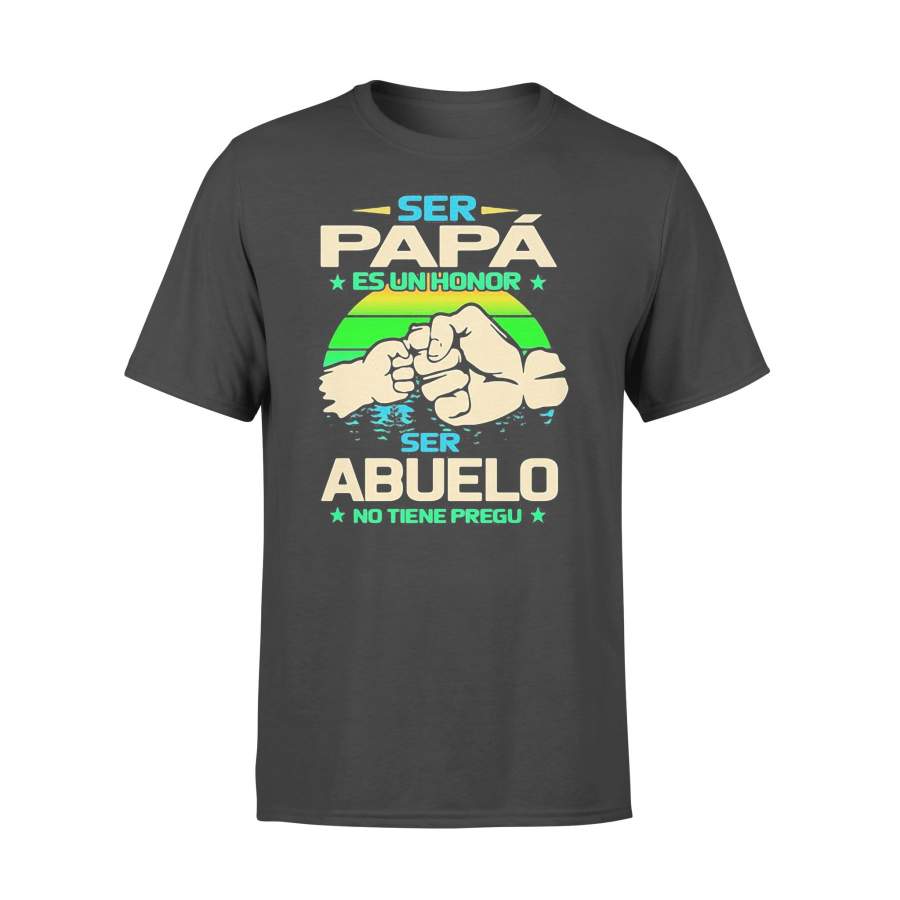 Ser Papa Es Un Honor Ser Abuelo No Tiene Pregu Stars Vintage Retro T-shirt