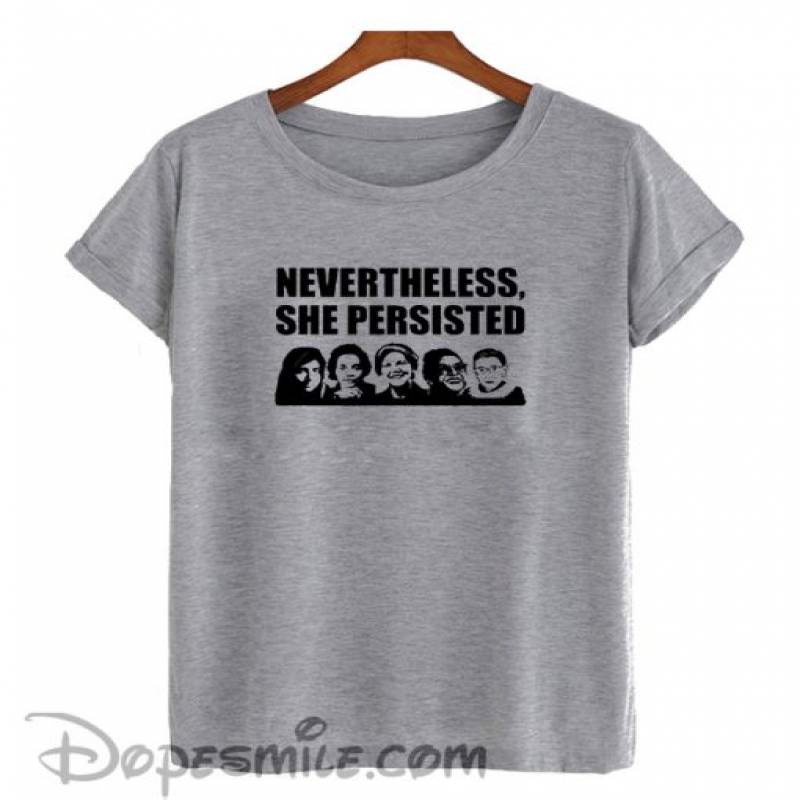 Nevertheless She Persisted T-Shirt