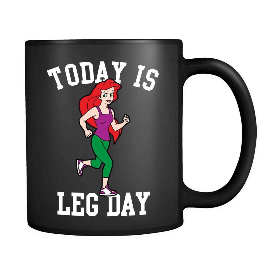 ariel today is leg day 11oz Mug