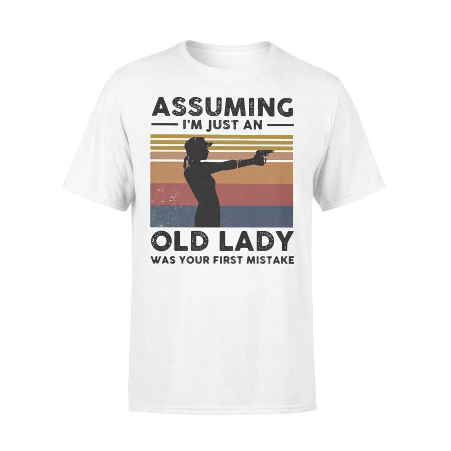 Shooting Assuming I’m Just An Old Lady Was Your First Mistake Gun Vintage Retro T-shirt