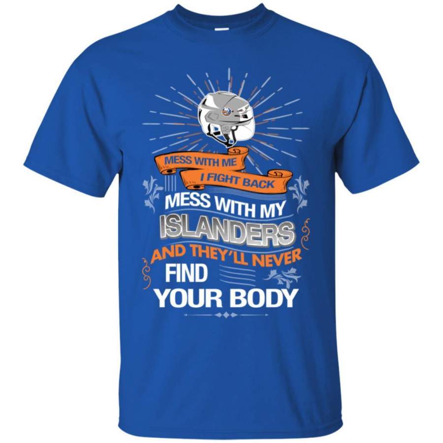 My New York Islanders And They’ll Never Find Your Body T Shirt