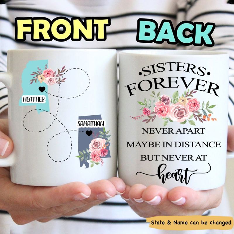 Sisters Forever Never Apart Long Distance Gift | Custom State To State Mug | Gift For Sister