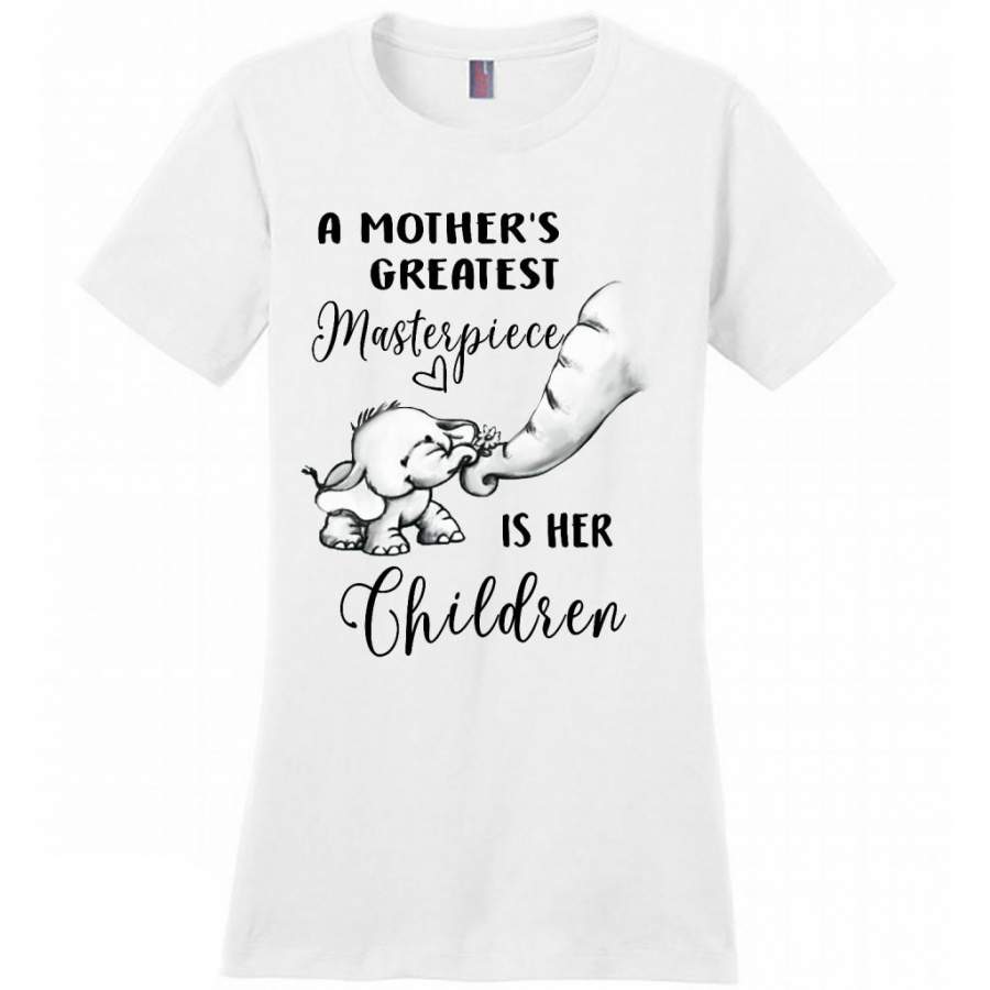 A Mother Greatest Masterpiece Is Her Children, Elephant Mom, Mother’s Day Gift – District Made Women Shirt