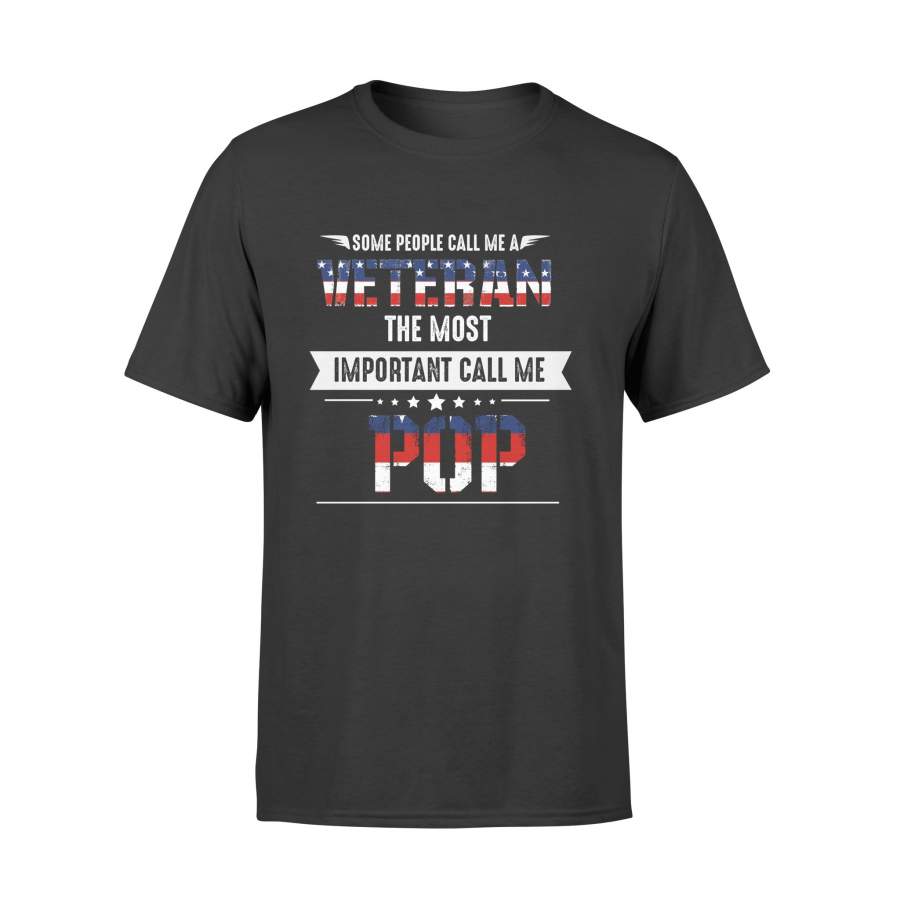 YOLOstuff Some people call me a veteran the most important call me POP T-shirt