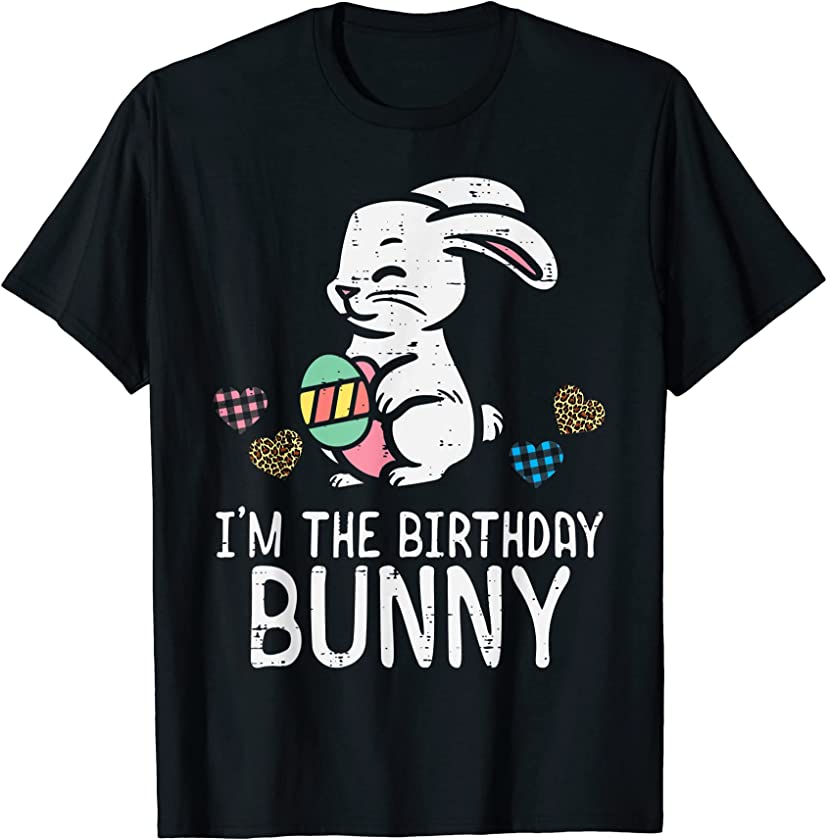 Im The Birthday Bunny Cute Easter Bday Party Men Women Kids T-Shirt