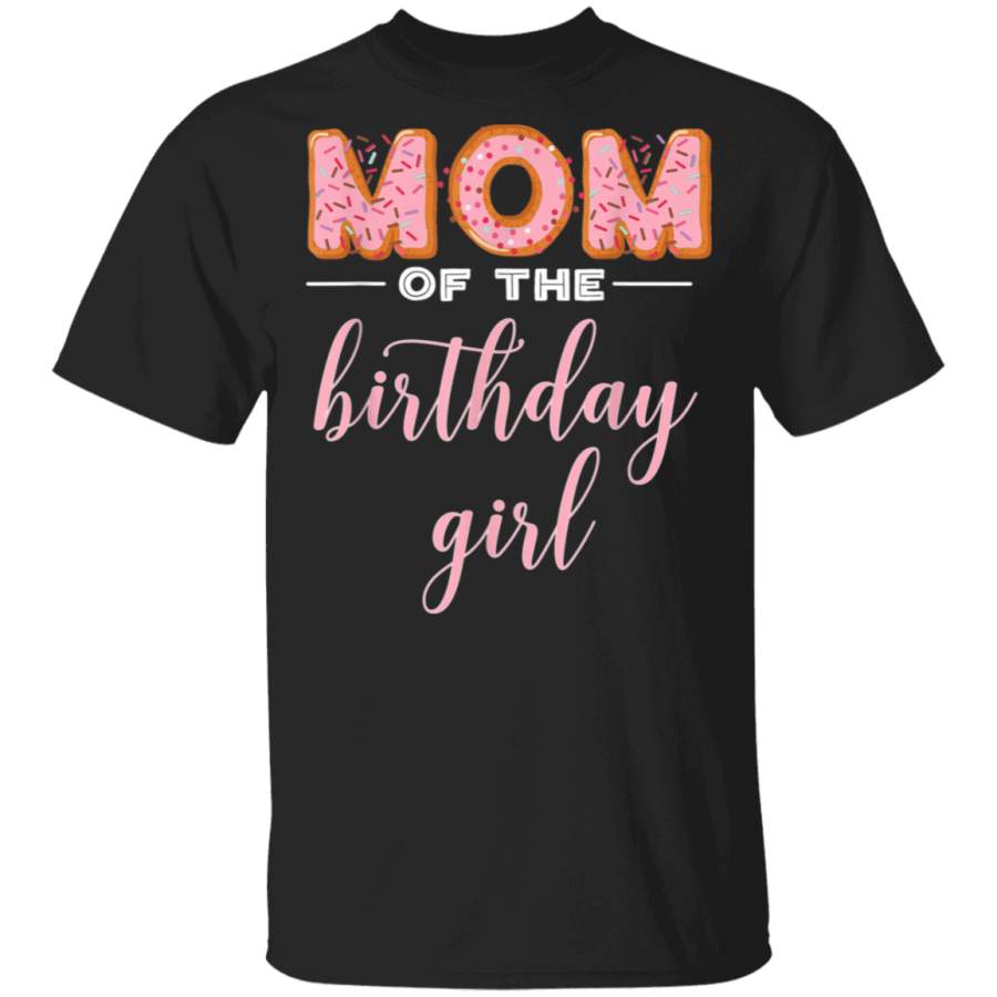 Mom of the Birthday Girl- Family Donut Birthday Shirt