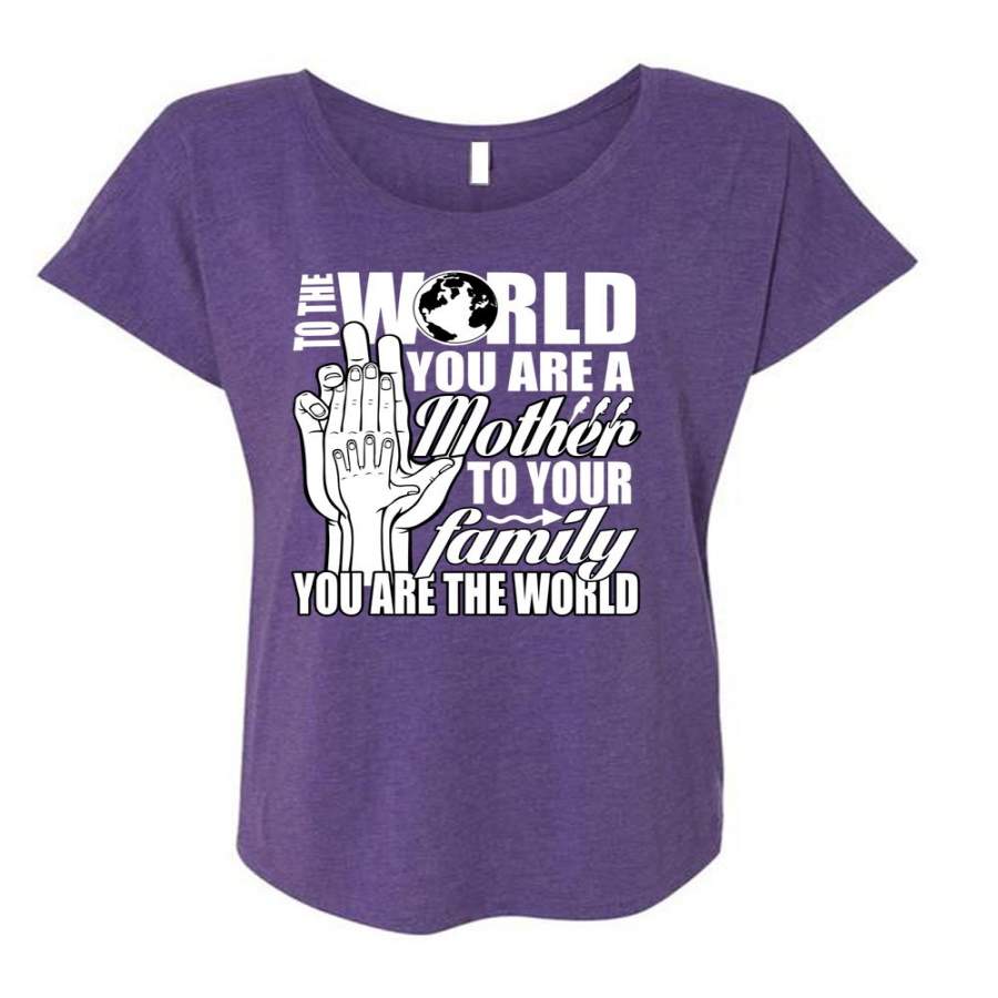 You Are A Mother To Your Family T Shirt, Being A Mom T Shirt, Cool Shirt (Ladies’ Triblend Dolman Sleeve)