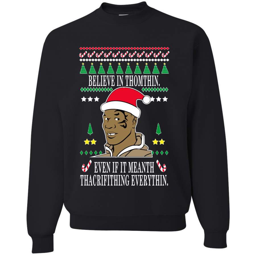 Tyson lisp Believe In Thomthin Thacrifithing Everythin Ugly Christmas Sweater Unisex Crewneck Graphic Sweatshirt