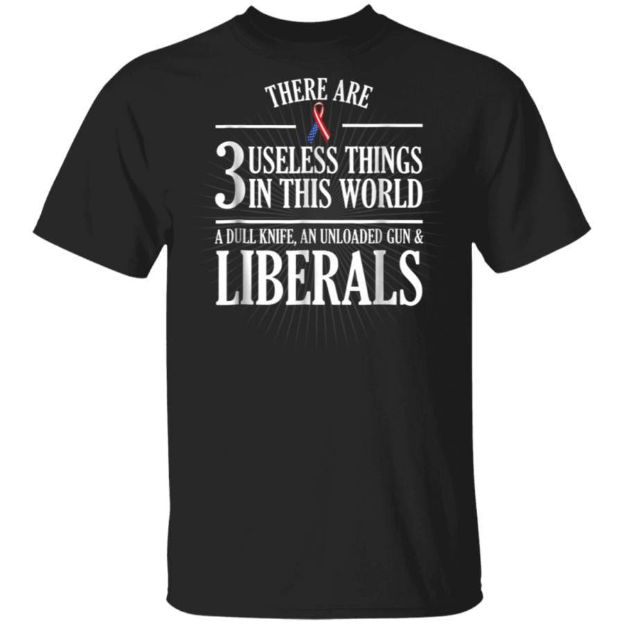 Anti Liberal TShirt Useless Liberals Liberal Tears Shirt