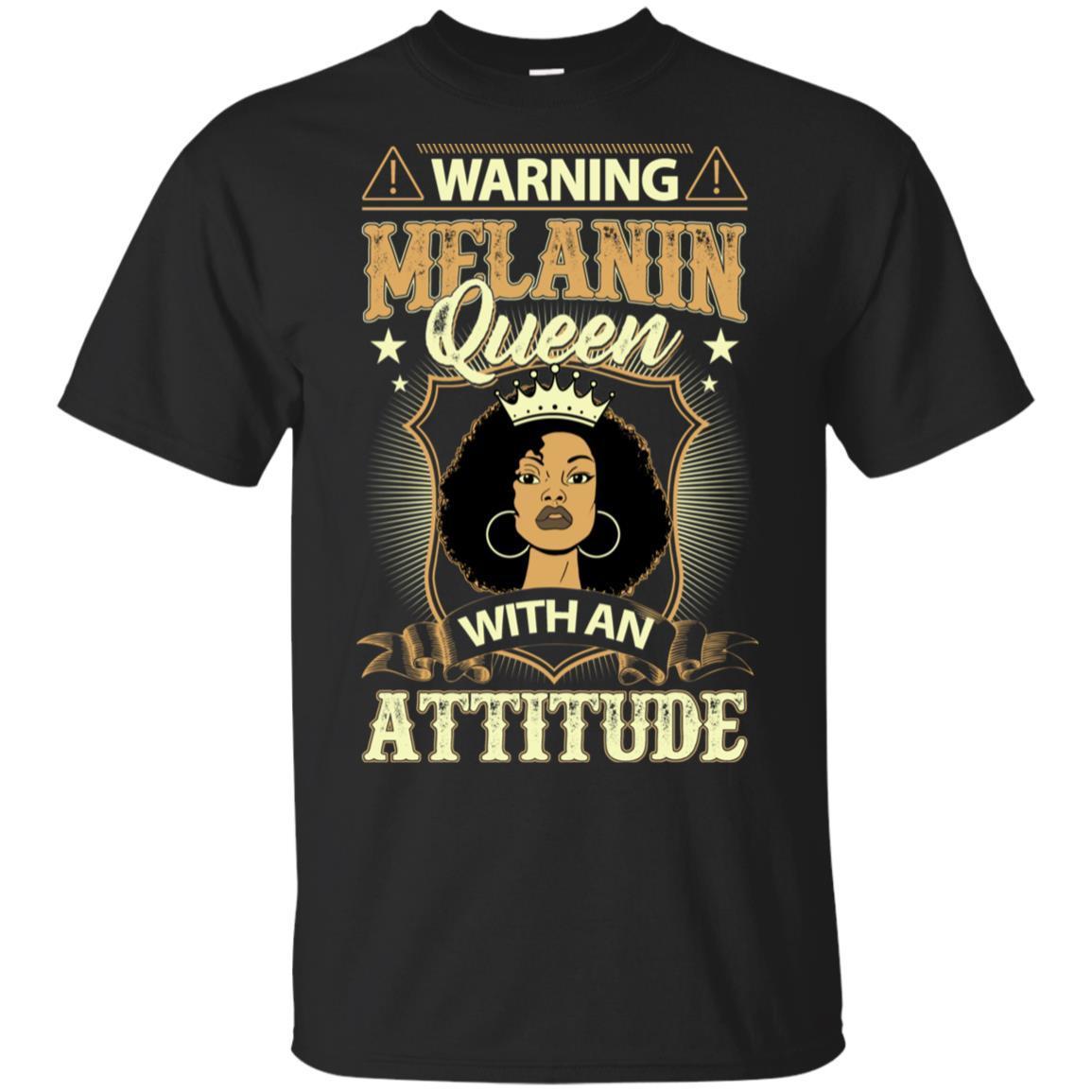 Warning Melanin Queen With An Attitude T-Shirt African American Women