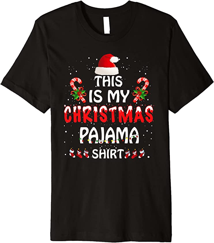 This Is My Christmas Pajama Shirt Santa Candy Xmas Funny Premium T-Shirt