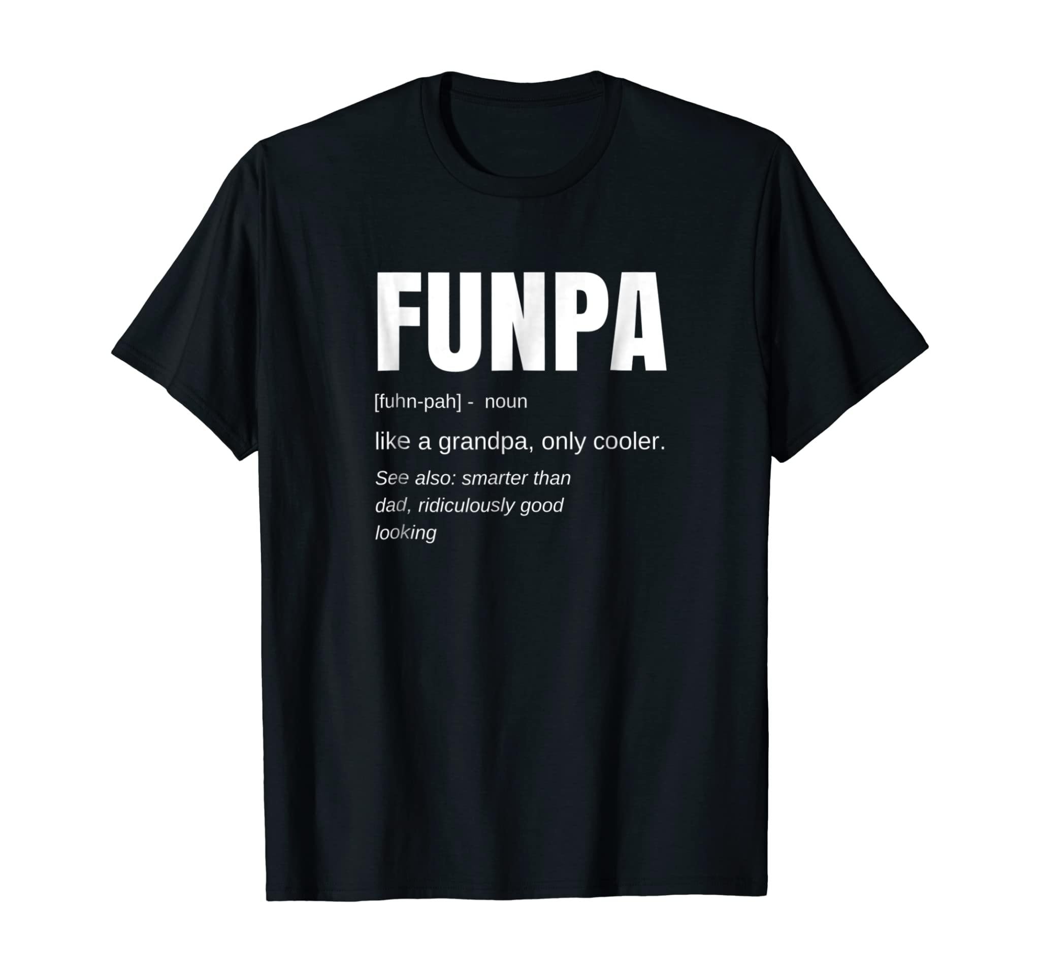 Funny Funpa Fun Grandpa Novelty T Shirt