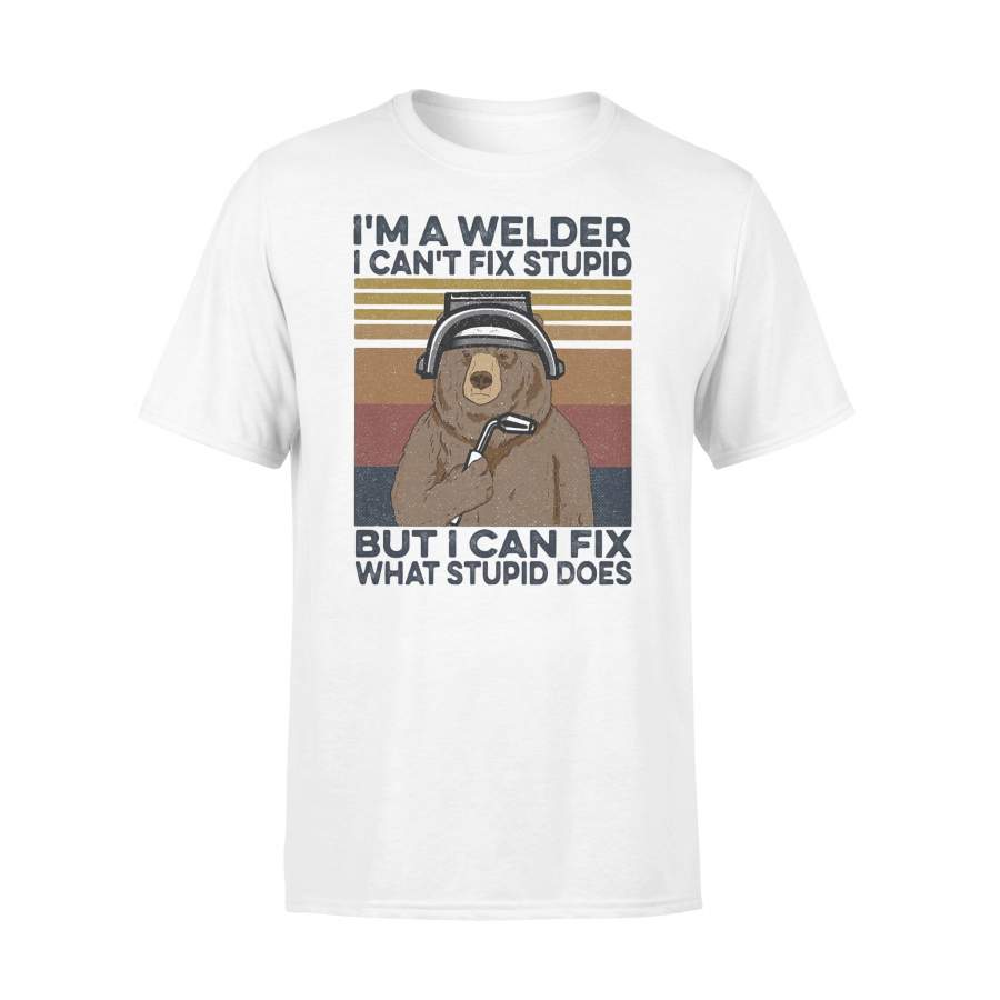 Bear I’m A Welder I Can’t Fix Stupid But I Can Fix What Stupid Does Vintage Retro T-shirt