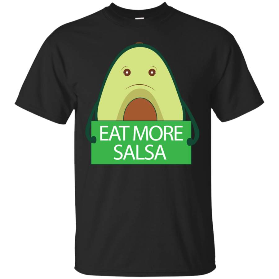 AVOCADOS – Eat More Salsa Funny Avocado T Shirt & Hoodie