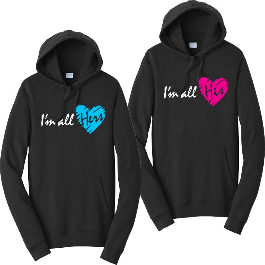 I’m all Hers I’m all His Hoodies Couples Matching Sweatshirts