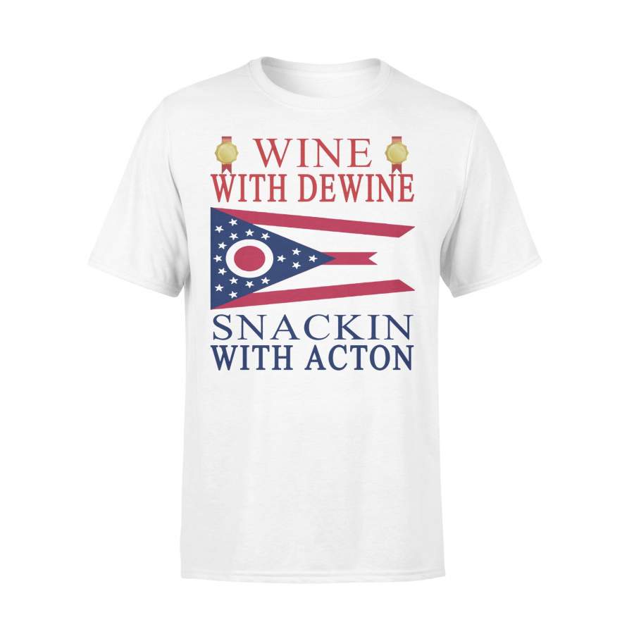 Wine With Dewine Snackin With Acton Shirt