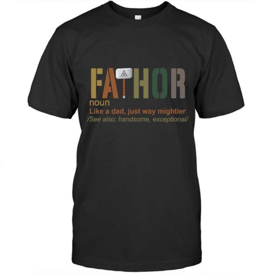 Fathor Definition Like A Dad Just Way Mightier See Also Handsome Exceptional, Classic Vintage – Gildan Short Sleeve Shirt