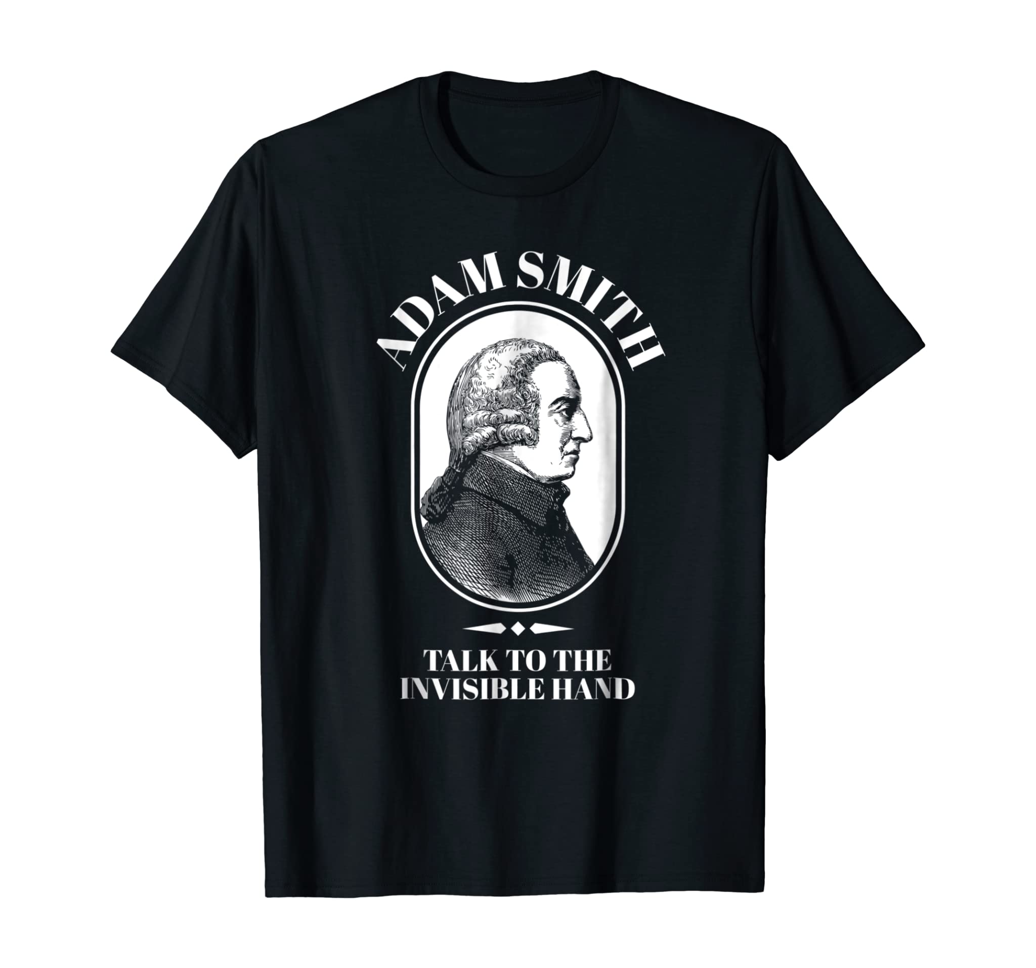 Adam Smith Shirt Funny Economics Teacher T-Shirt