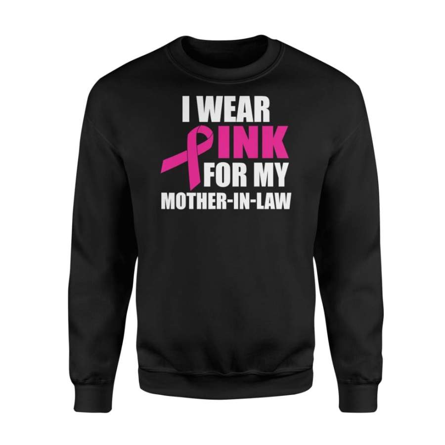 I Wear Pink For My Mother In Law Breast Cancer Shirt For Men Women – Standard Fleece Sweatshirt