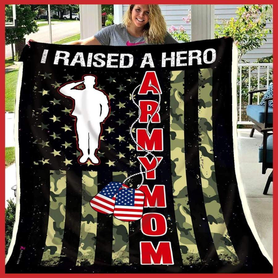 I Raised A Hero Army Mom Giving Army Mom Blanket