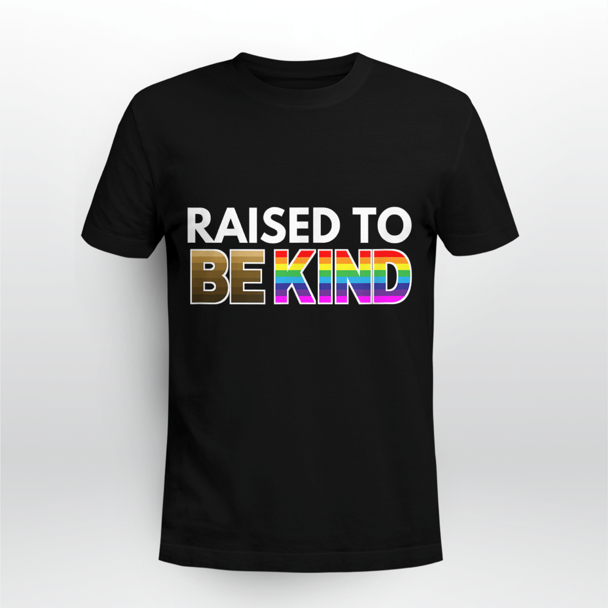 Raised To Be Kind Lgbtq Pride Black Lives Matter Blm Rainbow T-Shirt