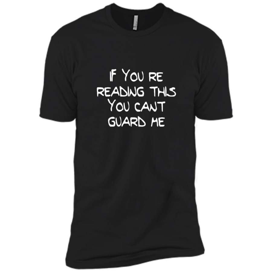 If you're Reading This You Can't Guard me - Canvas Unisex USA Shirt ...