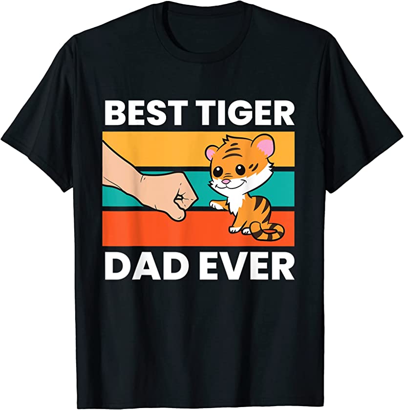 Best Tiger Dad Ever T-Shirt