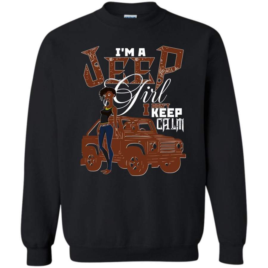 I Don’T Keep Calm T Shirt, Coolest Jeep Girl Sweatshirt Lt11