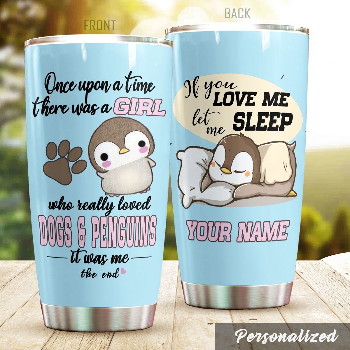 Personalized Dogs And Penguins If You Love Me Let Me Sleep Stainless Steel Tumbler Perfect Gifts For Penguin Lover Tumbler Cups For Coffee/Tea, Great Customized Gifts For Birthday Christmas Thanksgiving