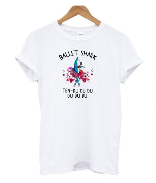 Ballet shark ten du du du du du du RS T-Shirt