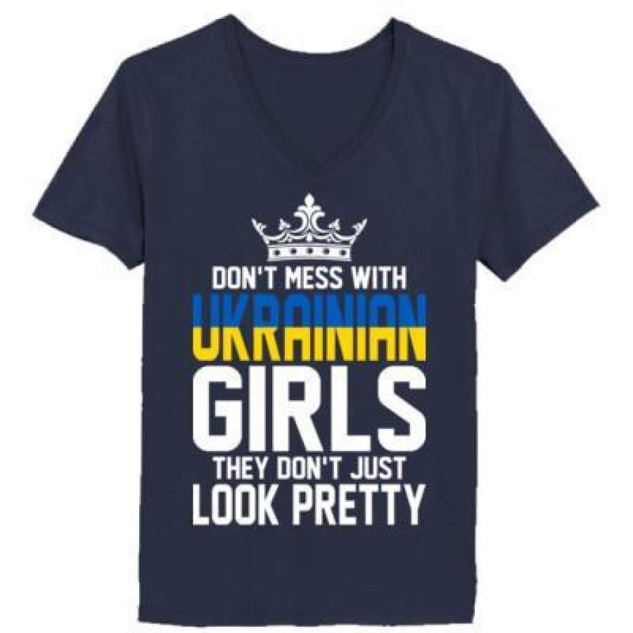 AGR Dont Mess With Ukrainian Girls They Dont Just Look Pretty – Ladies’ V-Neck T-Shirt